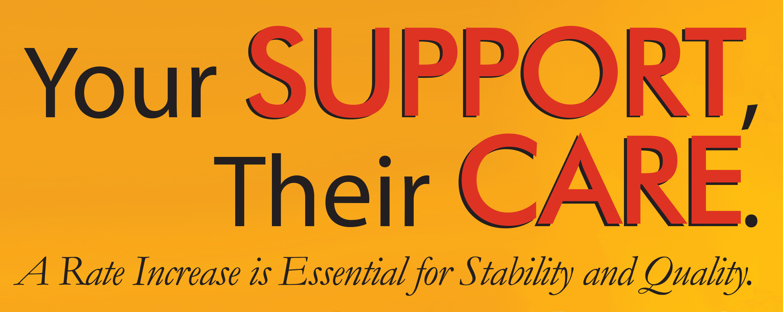 Yellow background with the words Your Support, Their Care.